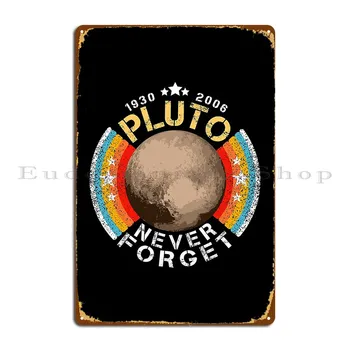Pluto Asla Unutma Metal Plak Poster Dekorasyon Karakter Parti Garaj Duvar Dekor Tabela Posteri