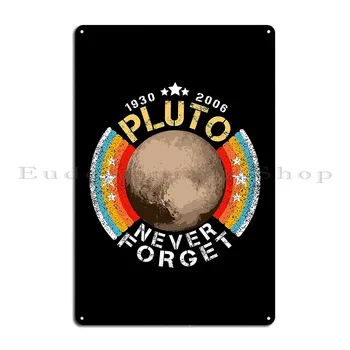 Pluto Asla Unutma Metal Plak Poster Dekorasyon Karakter Parti Garaj Duvar Dekor Tabela Posteri