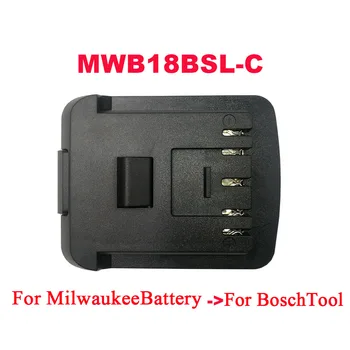 MWB18BSL-C Adaptörü Dönüştürücü İçin Kullanabilirsiniz Milwaukee 18V M18 li-ion pil İçin Bosch Lityum elektrikli el aleti